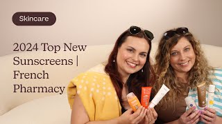 2024 Top New Sunscreens  French Pharmacy [upl. by Morgan365]