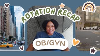 OBGYN Rotation Recap and Tips  Medical School Clerkship Year [upl. by Zebapda]