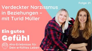 Verdeckter Narzissmus in Beziehungen Mit Turid Müller  Ein gutes Gefühl  der Sinnsucher Podcast [upl. by Kippy290]