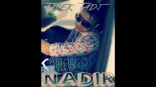 Cheb Nadir Avec Hichem Smati Tatwaj Fi Dharha 2014 ♥ ♫♥♪ By FetHi Tipou [upl. by Tori]