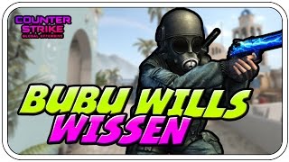 BUBU WILLS WISSEN ♠♠♠  Lets Play CSGO  Dhalucard [upl. by Gentry]