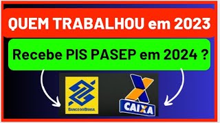 CONFIRMADO Abono PISPasep 2024 Quem Trabalhou em 2023 recebe o PIS PASEP 2024 [upl. by Faith]