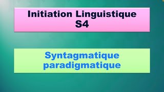 Syntagmatique paradigmatique initiation linguistique S2 [upl. by Evilo]