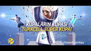 Kupaların Kupası Turkcell Süper Kupa [upl. by Daria]