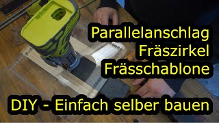 Ryobi Oberfräse Fräszirkel  Parallelanschlag  Frässchablone ganz einfach selber bauen [upl. by Cissie]