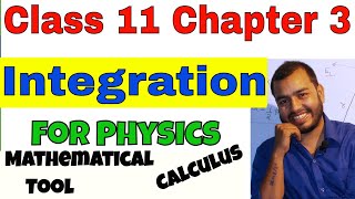 Class 11 Chap 3 KINEMATICS  INTEGRATION  Calculus Part 02  Mathematical Tools [upl. by Elisabetta]