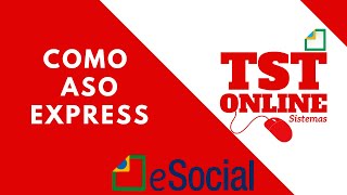 🔴 Como gerar Aso Express no TSTONLINE Sistemas l SST l eSocial l Exame Médico l ASO [upl. by Lear]