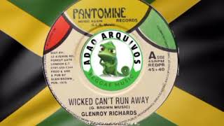 Glenroy Richards  Wicked Cant Run Away 1977 [upl. by Tatianas]