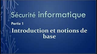 Sécurité informatique partie 1 Introduction à la sécurité informatique [upl. by Jacobina]