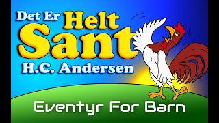 Det Er Helt Sant 🐓  Eventyr For Barn Med Bilder og Tekst  HC Andersen  Barneforlaget [upl. by Buddy]