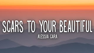 Alessia Cara  Scars To Your Beautiful Lyrics [upl. by Lledniw]