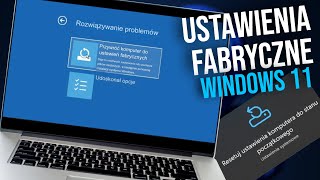 Windows 11  Jak przywrócić ustawienia fabryczne [upl. by Iadam]