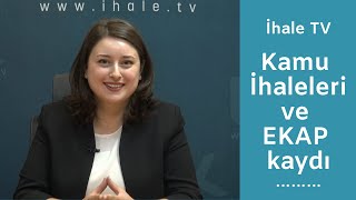 Kamu İhaleleri ve EKAP kaydı [upl. by Bibah251]