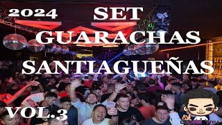 SET GUARACHAS SANTIAGUEÑAS 2024🔥  DJOSE TRH🎵 vol3 [upl. by Naoma633]