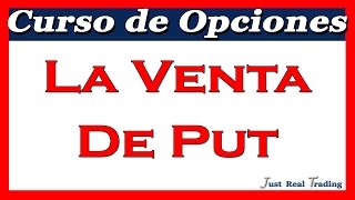 Curso de Opciones 12 La Venta de Put  Josan Trader [upl. by Seraphim]