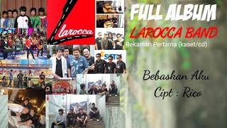 Larocca Band Full Album Teman Curhat  Official Music Larocca [upl. by Ateinotna]