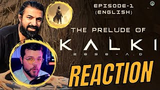 The Prelude Of Kalki 2898 AD Episode 1 REACTION [upl. by Terrene203]