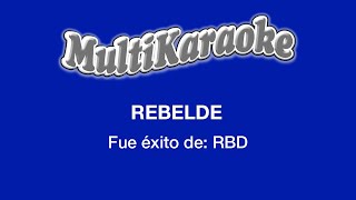 Rebelde  Multikaraoke  Fue Éxito de RBD [upl. by Nivrag]