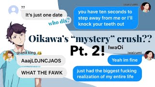 Iwaizumi guesses Oikawa’s crush 23 Haikyuu text story IwaOi [upl. by Deden]