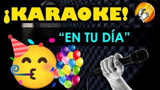 EN TU DIA  KARAOKE [upl. by Rondon]