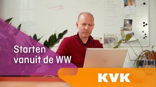 Een eigen bedrijf starten vanuit de WWuitkering  KVK [upl. by Ynnaj]