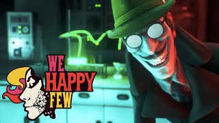 We Happy Few The ABCs of Happiness Official [upl. by Citron210]