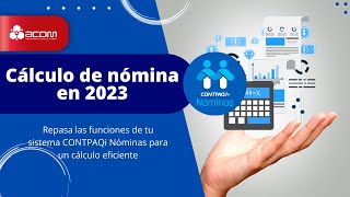 ¿Cómo hacer el cálculo de la nómina en 2023 CONTPAQi Nóminas [upl. by Eirellav350]