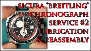 Sicura Breitling Chronograph Service 2  Lubrication amp Rebuild [upl. by Trueman]