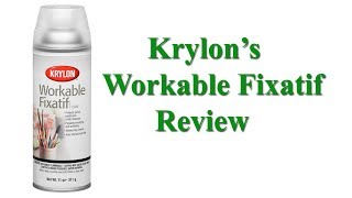 Krylons Workable Fixatif Review [upl. by Yeca945]