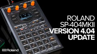 Roland SP404MKII v404 Update Overview [upl. by Akisey]