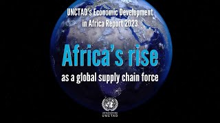 UNCTAD’s Economic Development in Africa Report 2023 [upl. by Casar]