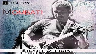 Mombati  Silajit Majumder  Bengali Song  Music Video  Silajit Official [upl. by Tarkany993]