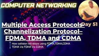 Channelization Protocols – FDMA TDMA and CDMA  Computer Networks [upl. by Bainbrudge3]