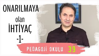 Pedagoji Okulu 39  Onarılmaya Olan İhtiyaç 1  Adem Güneş [upl. by Alenson]