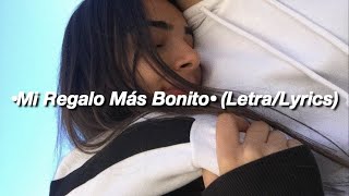 Mi Regalo Más Bonito  La Ross María LetraLyrics [upl. by Naginarb20]