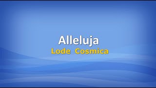 Alleluia Lode Cosmica con testo [upl. by Purdum]