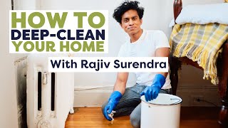 How to Deep Clean Your Home With Rajiv Surendra  Life Skills With Rajiv [upl. by Longo]