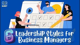 6 Types of Leadership Styles for Business Managers Avoid the last one at all costs [upl. by Aneekat]