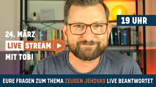 Livestream mit Tobi  Deine Fragen zum Thema Zeugen Jehovas [upl. by Moureaux]