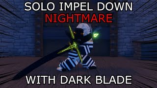 GPO SOLO IMPEL DOWN NIGHTMARE WITH DARK BLADE [upl. by Ahsiela]