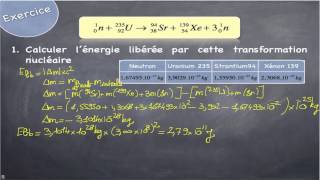 C24 Exercice commenté  une fission de luranium 235 [upl. by Nickolas]