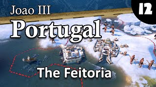 Civ 6  Portugal  12  The Feitoria [upl. by Vanni]