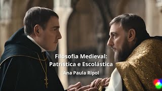 Filosofia Medieval Patrística e Escolástica  Ana Paula Ripol [upl. by Rotciv]