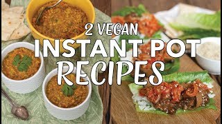 2 Vegan Instant Pot Recipes  Easy Vegan Dinner  Bulgogi Lettuce Wraps  Indian Dal  The Edgy Veg [upl. by Inaflahk558]