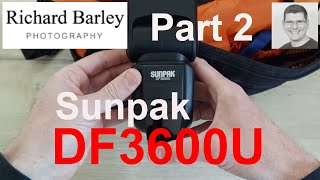 Part2  Sunpak DF3600U flashgun overview [upl. by Darach150]