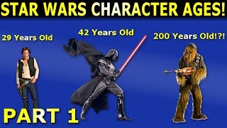 Star Wars Character Ages Part 1 [upl. by Akinaj]