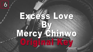 Mercy Chinwo  Excess Love Instrumental Music and Lyrics Original Key [upl. by Enelkcaj315]