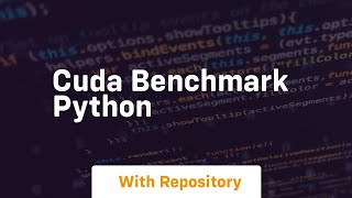 cuda benchmark python [upl. by Nutsud583]