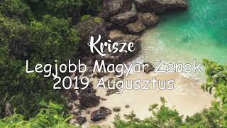 Legjobb Magyar Zenék 2019 Augusztus  Hungarian Music Mix 2019 August by Krisze [upl. by Sig]