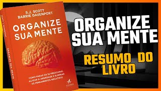 ORGANIZE SUA MENTE  RESUMO DO LIVRO  Barrie Davenport  AUDIOBOOK [upl. by Hobey]